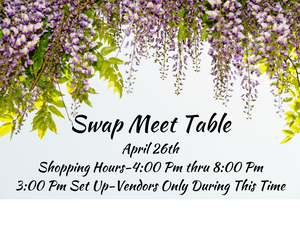 Indy Blooms 2024 Swap Meet Table-NON REFUNDABLE